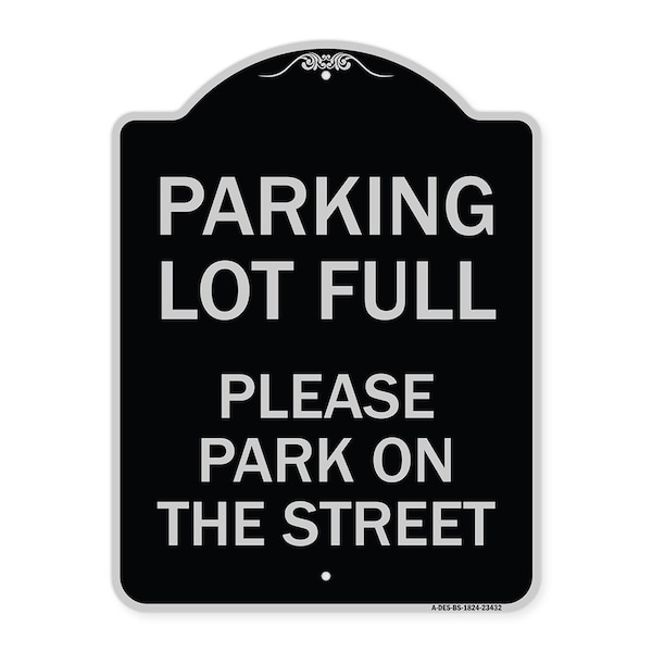 Signmission Parking Lot Full Please Park on Street Heavy-Gauge Aluminum Sign, 24" x 18", BS-1824-23432 A-DES-BS-1824-23432 - main